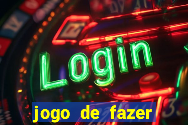 jogo de fazer dinheiro falso